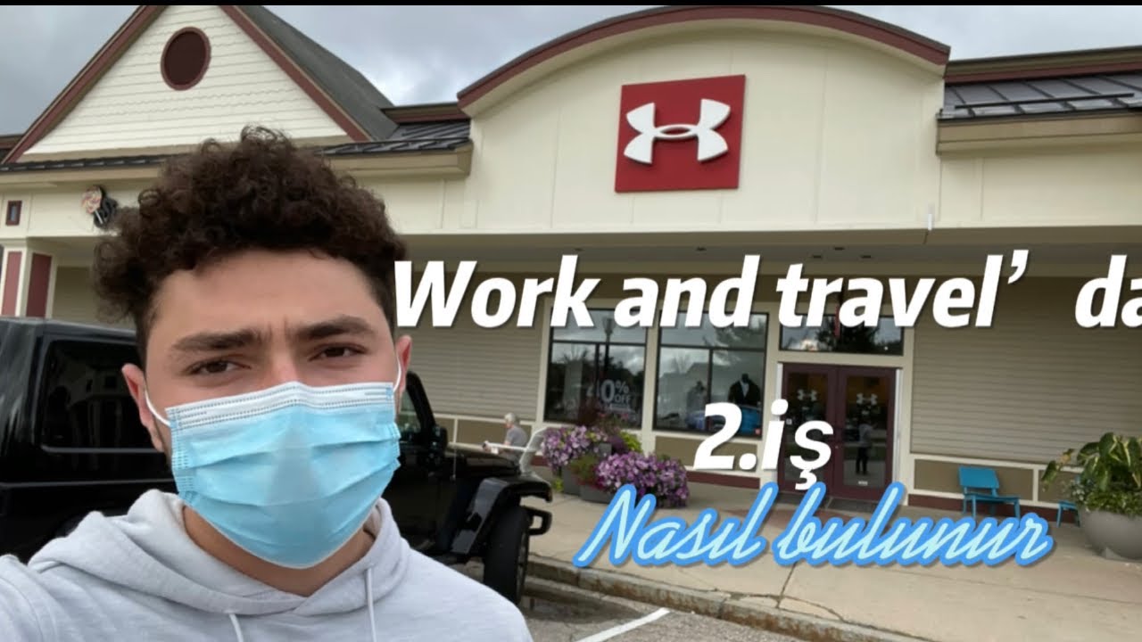 Work and travel da 2. İş nasıl bulunur Under armour da çalışmak