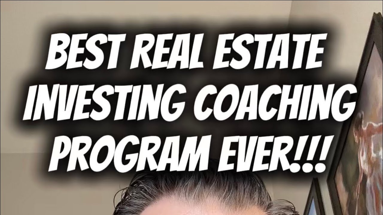 Best Real Estate Investing Coaching Program Ever