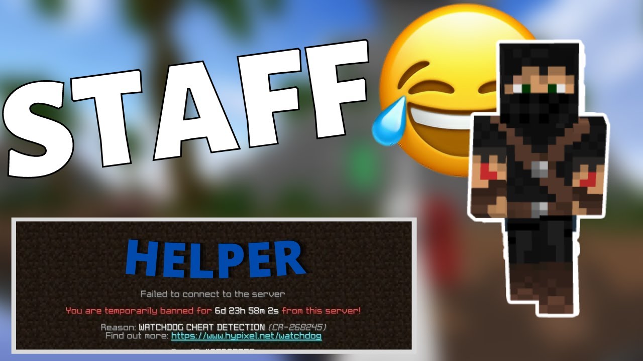 I wanted to be Staff on Hypixel...
