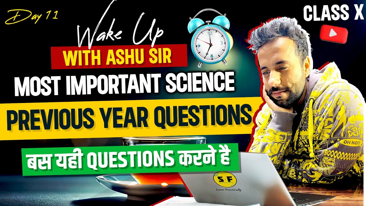 Most Important PYQs of Science | Class 10th Science Board Revision Wake Up Day 11 Ashu Sir