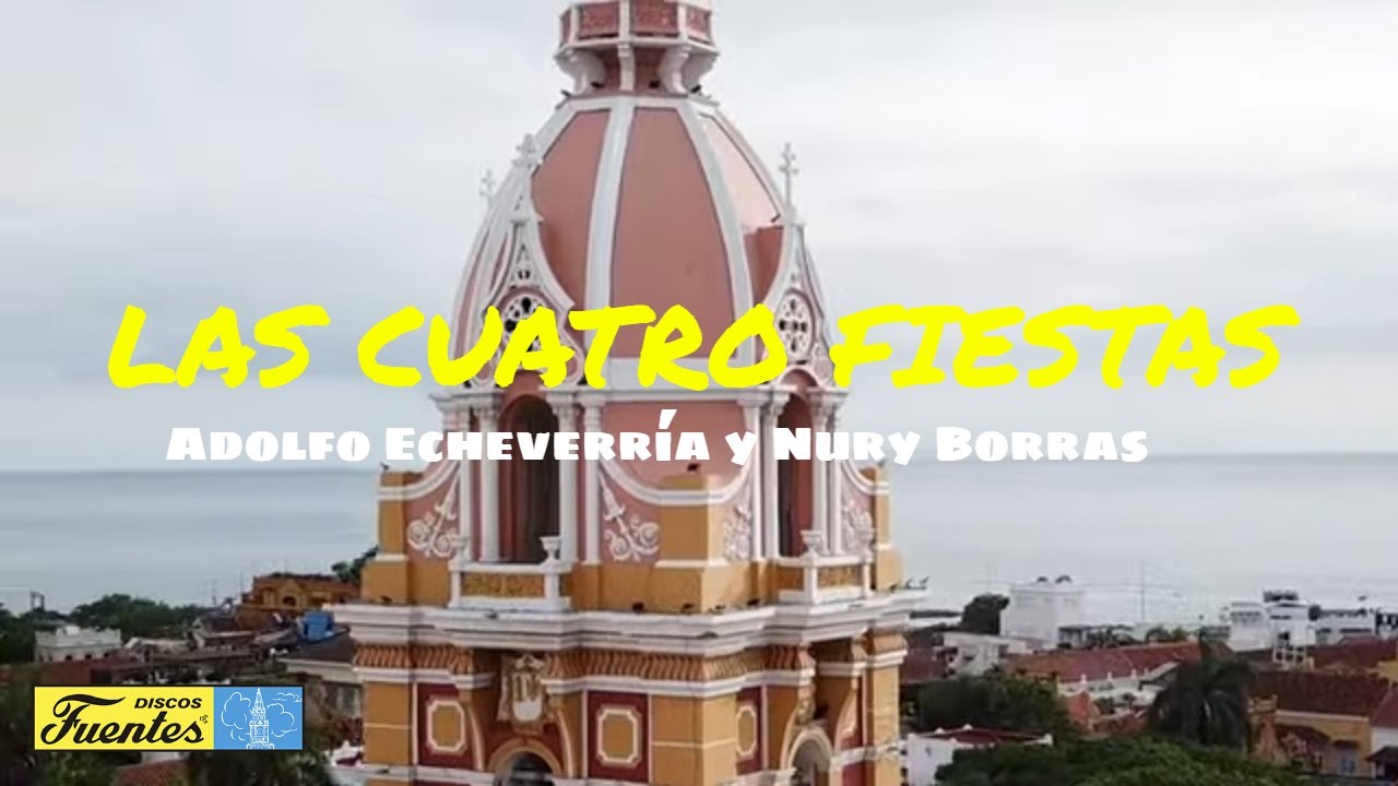 Las Cuatro Fiestas - Adolfo Echeverría & Nury Borras | Discos Fuentes
