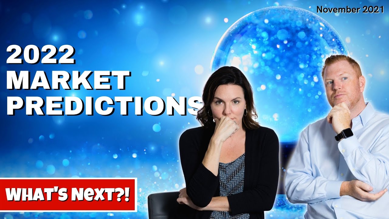 2022 Real Estate Market Predictions!
