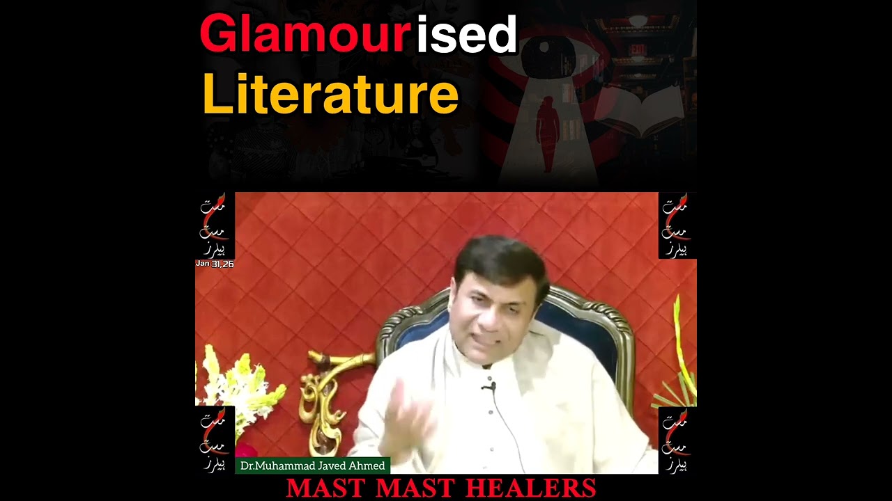 Glamourised literature @MastMastHealers @DrMJavedAhmed