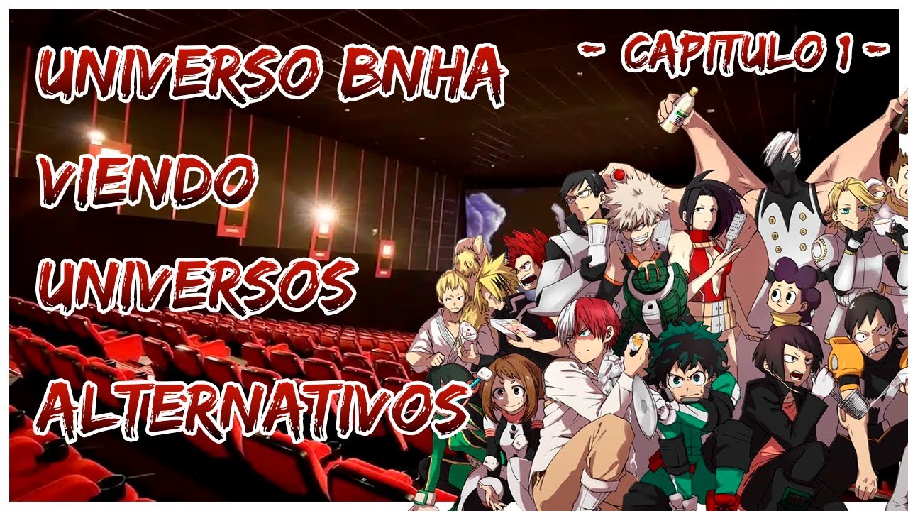 UNIVERSO BNHA :VIENDO UNIVERSOS CAP 1 | IZUKU DEADPOOL Y MAS