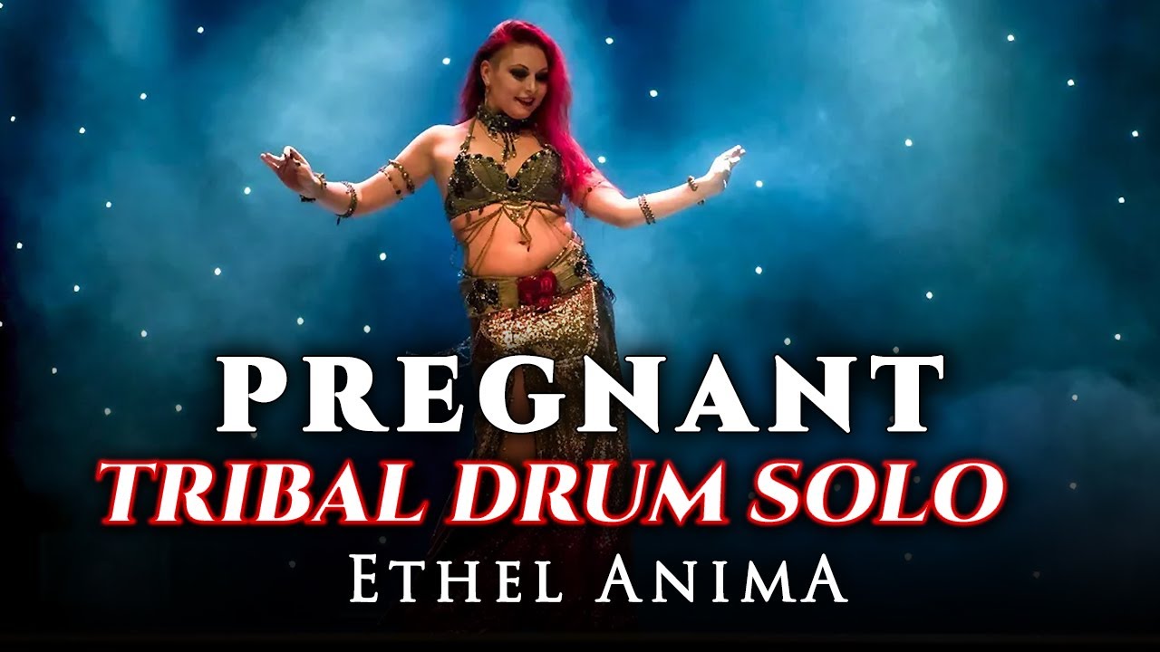 Ethel. Tribal Drum solo. PREGNANT Fusion Bellydance @ 