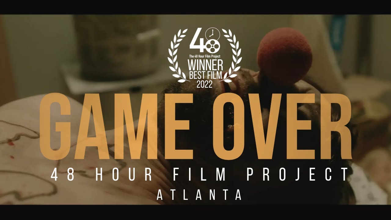ИГРА ОКОНЧЕНА | 48 Hour Film Project (Атланта) | ПОБЕДИТЕЛЬ В КОНКУРСЕ ЛУЧШИЙ ФИЛЬМ 2022 ГОДА