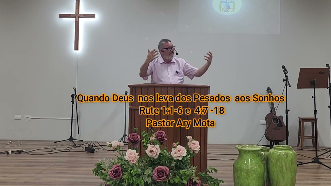 Quando Deus nos leva do pesadelo ao Sonho - Rute 1:1-6 e 4: 7-18