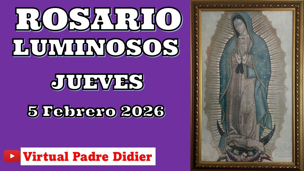 Rosario de hoy Jueves 5 Febrero 2026. MISTERIOS LUMINOSOS. Padre Didier