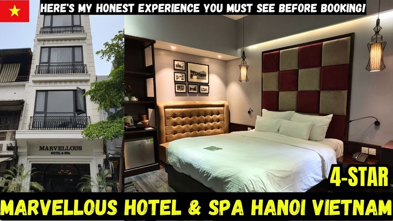 (Must Watch Video) Marvellous Hotel & Spa Hanoi Honest Review | Best Hotel in Old Quarter Hanoi?