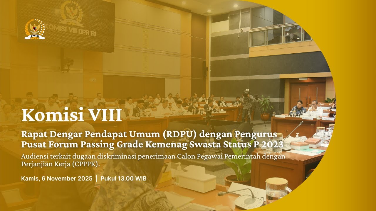 BREAKING NEWS - KOMISI VIII DPR RI RDPU DENGAN FORUM PASSING GRADE KEMENAG SWASTA STATUS P 2023