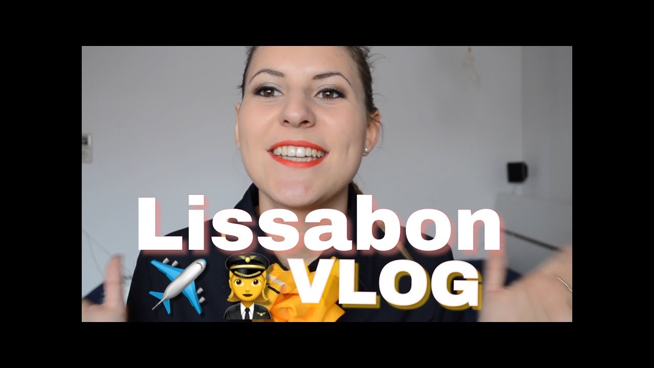 Lissabon - Flugbegleiter Vlog