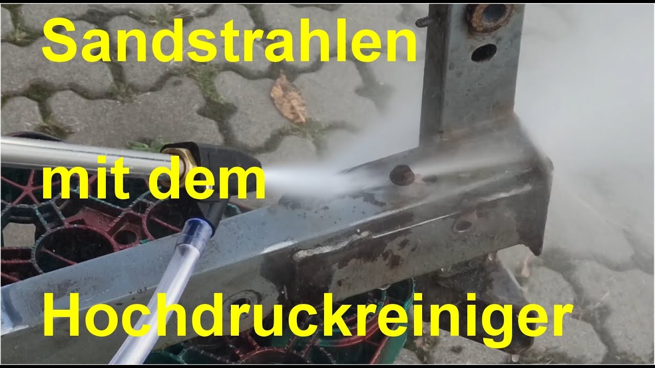 Sandstrahlen mit dem Hochdruckreiniger für 15 Euro
