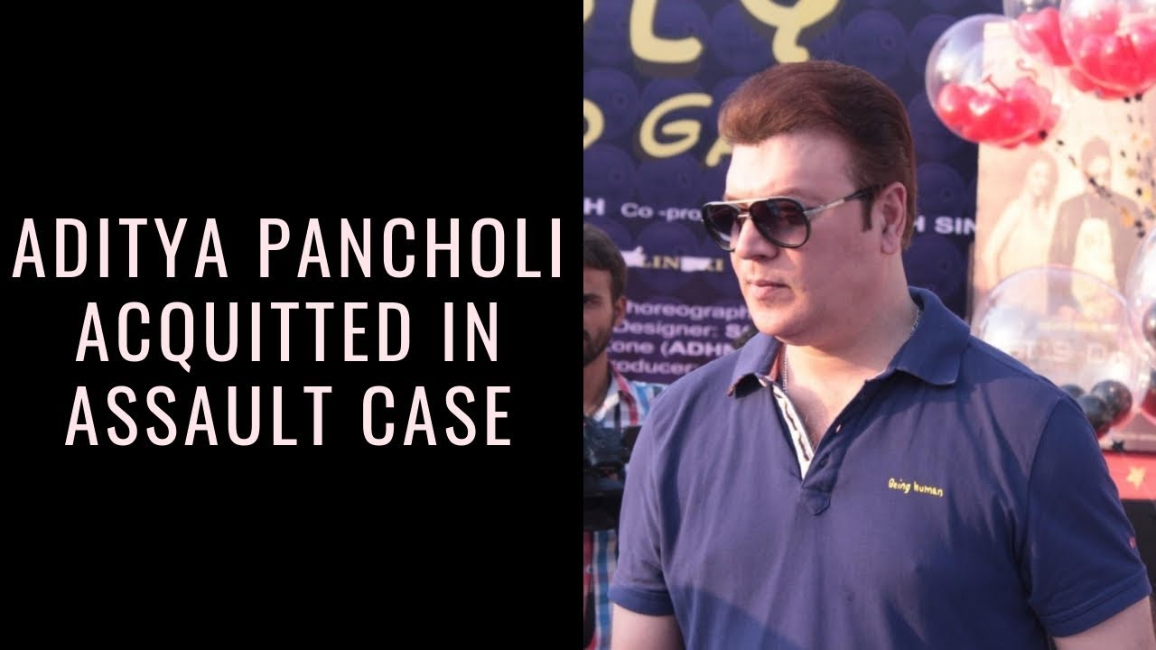 Aditya Pancholi acquitted by the Bandra court in the 2015 assault case