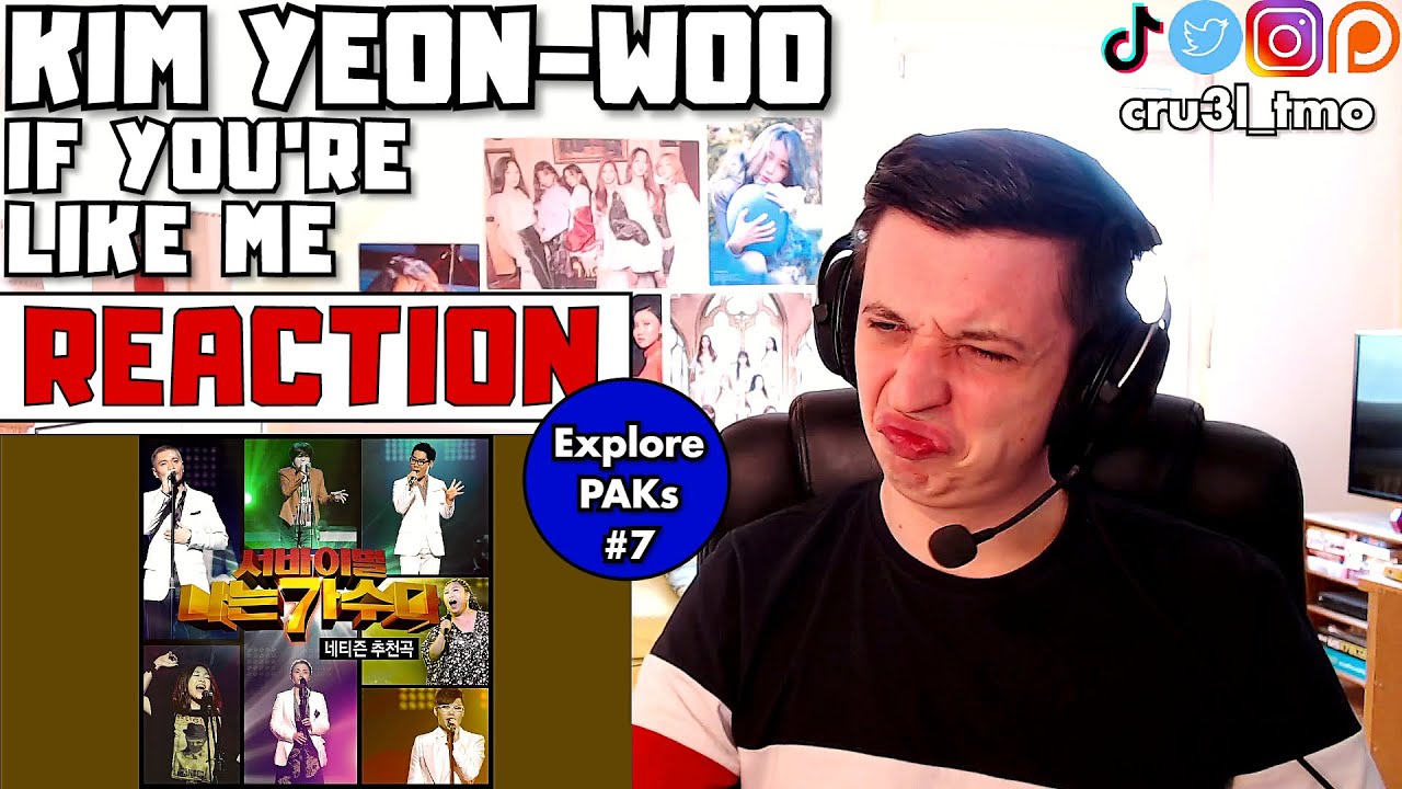 Exploring Perfect All-Kills EP_7: Kim Yeon-woo (김연우) - If You're Like Me (나와 같다면) | REACTION