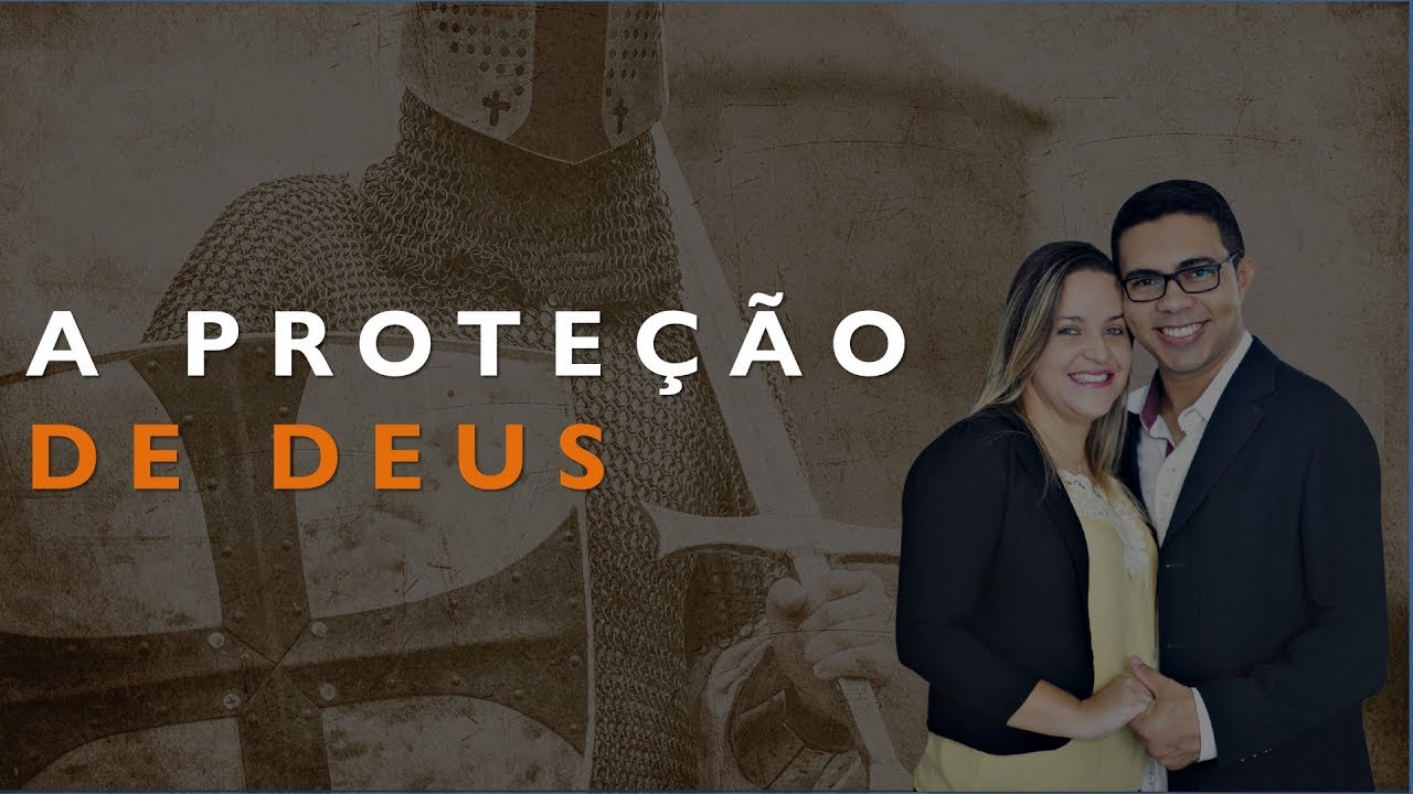 A Prote&ccedil;&atilde;o de Deus &eacute; o nosso escudo invis&iacute;vel (Estudo B&iacute;blico)