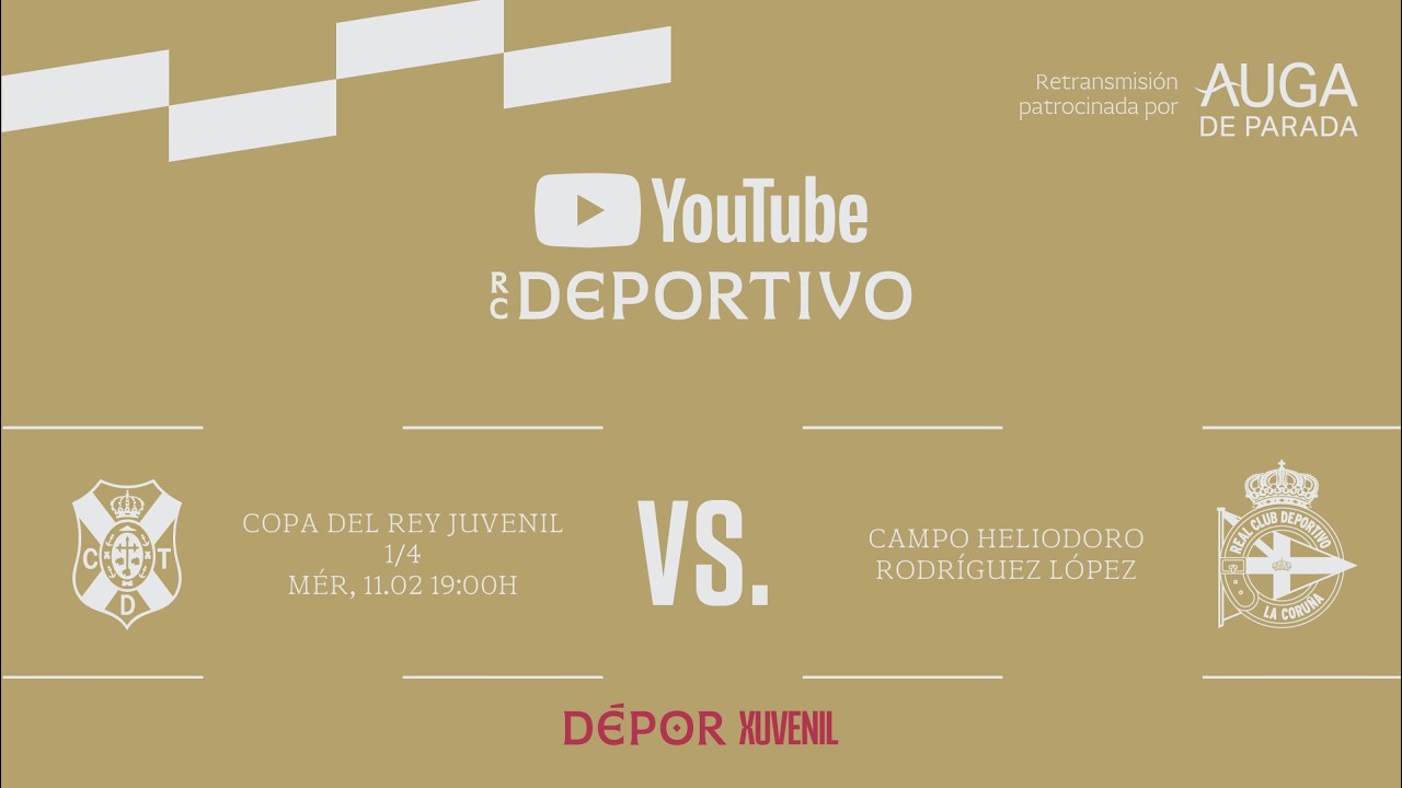 CD Tenerife vs DEPOR Xuvenil | COPA DEL REY |TEMPORADA 25-26|OFRECIDA POR AUGA DE PARADA