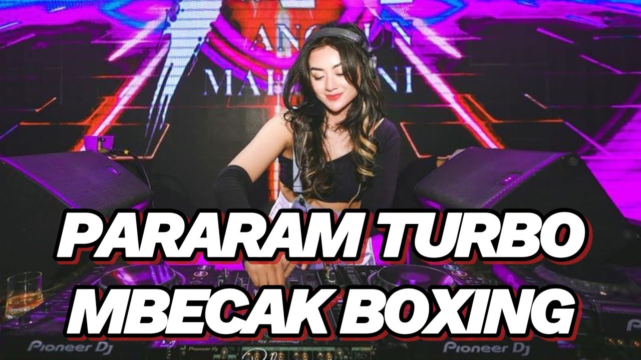 PARARAM TURBO MBECAK BOXING TERBARU 2024