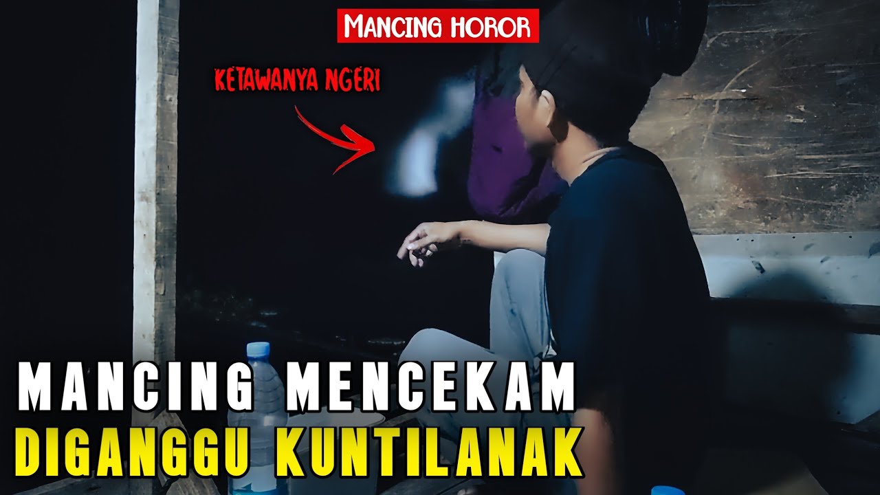 Gak Nyangka, Kuntilanak Nongol Pas Lagi Mancing Sendiri!