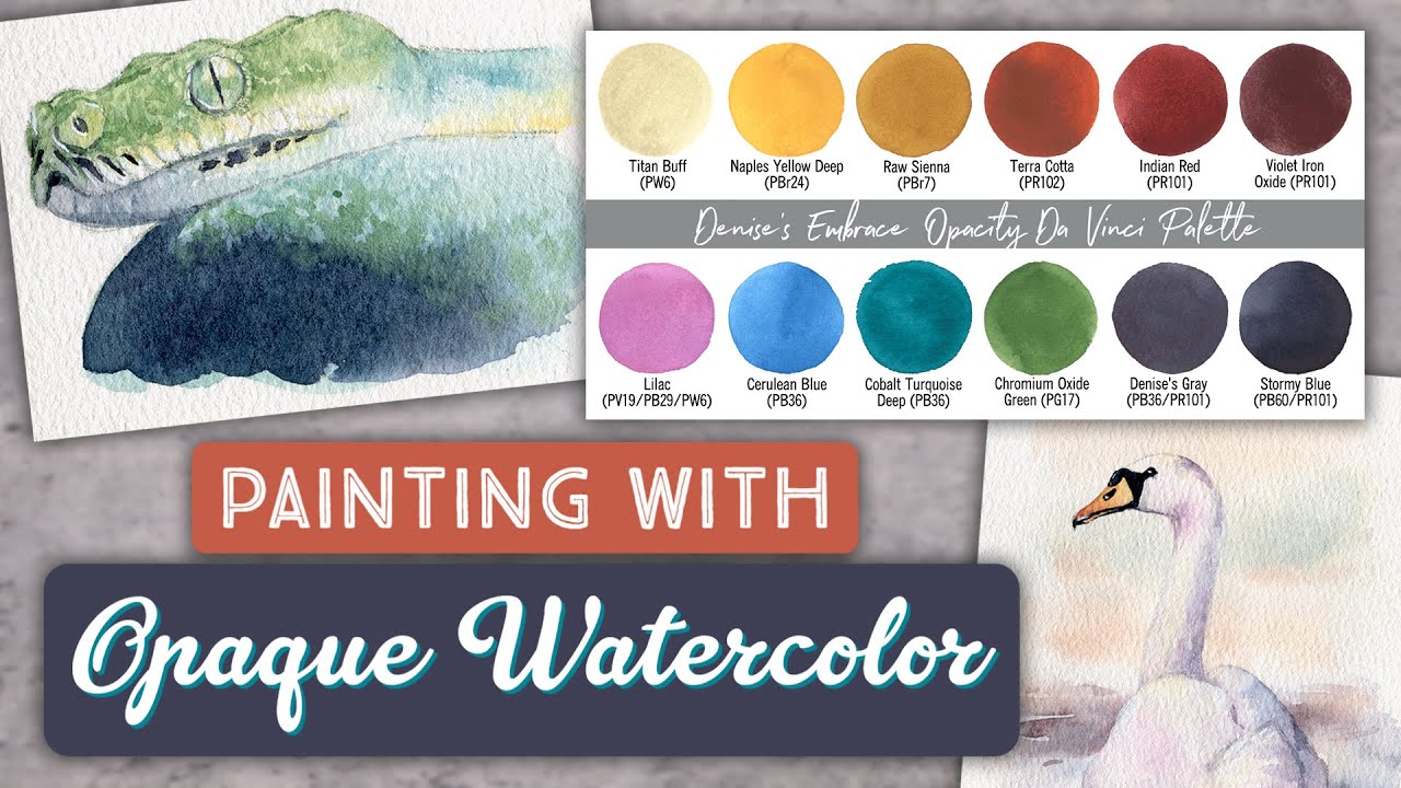 How to Paint with Opaque Watercolor | Denise's Embrace Opacity Da Vinci Watercolor Palette