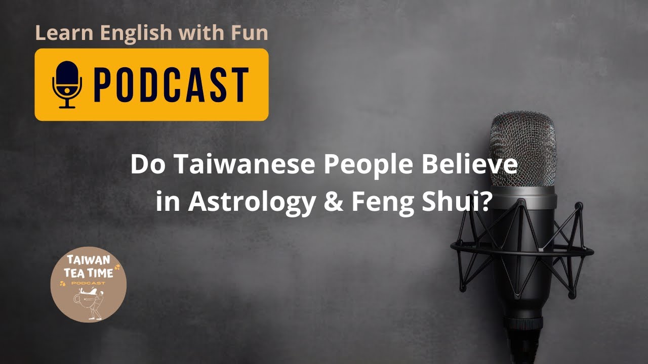 Learn English with Fun | Do Taiwanese People Believe in Astrology & Feng Shui?