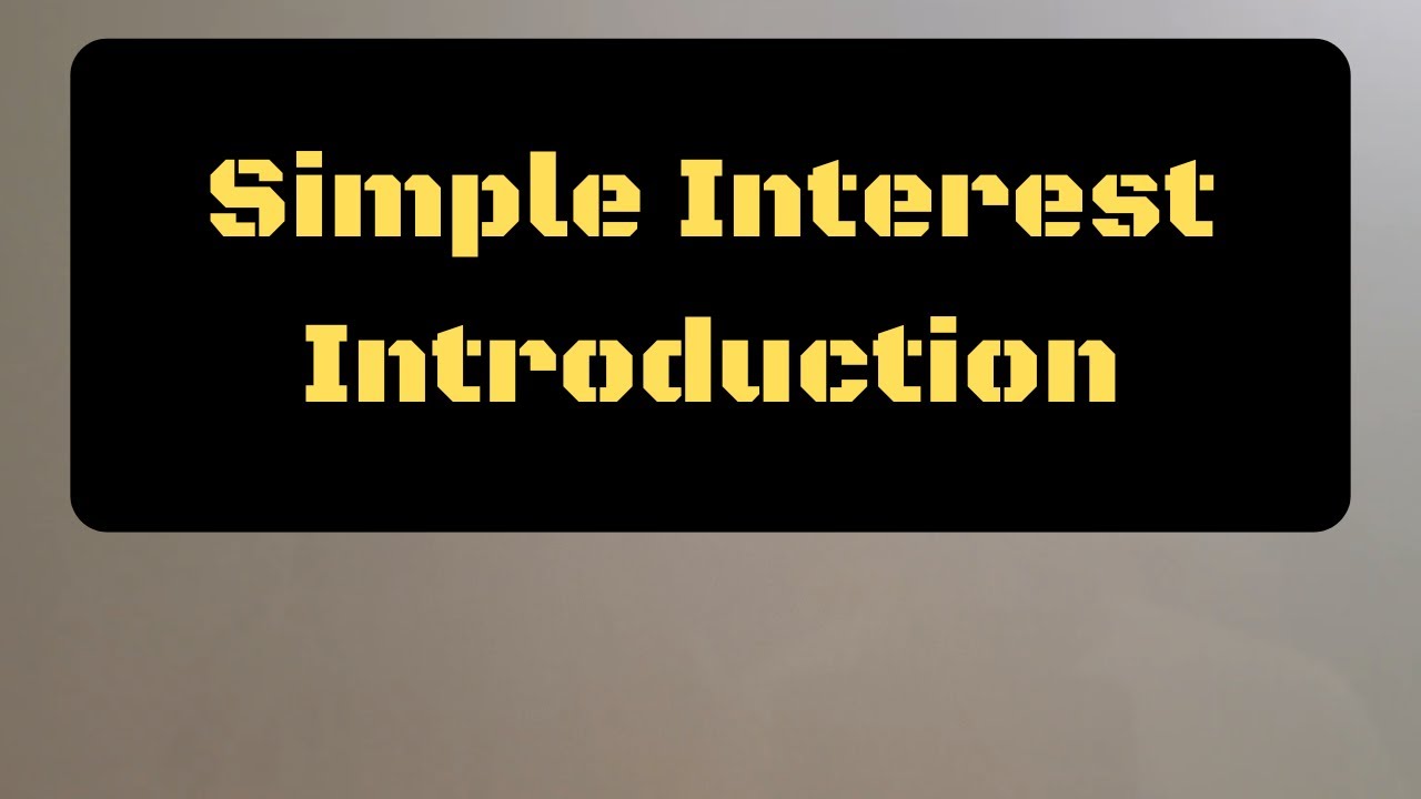 Simple Interest Introduction