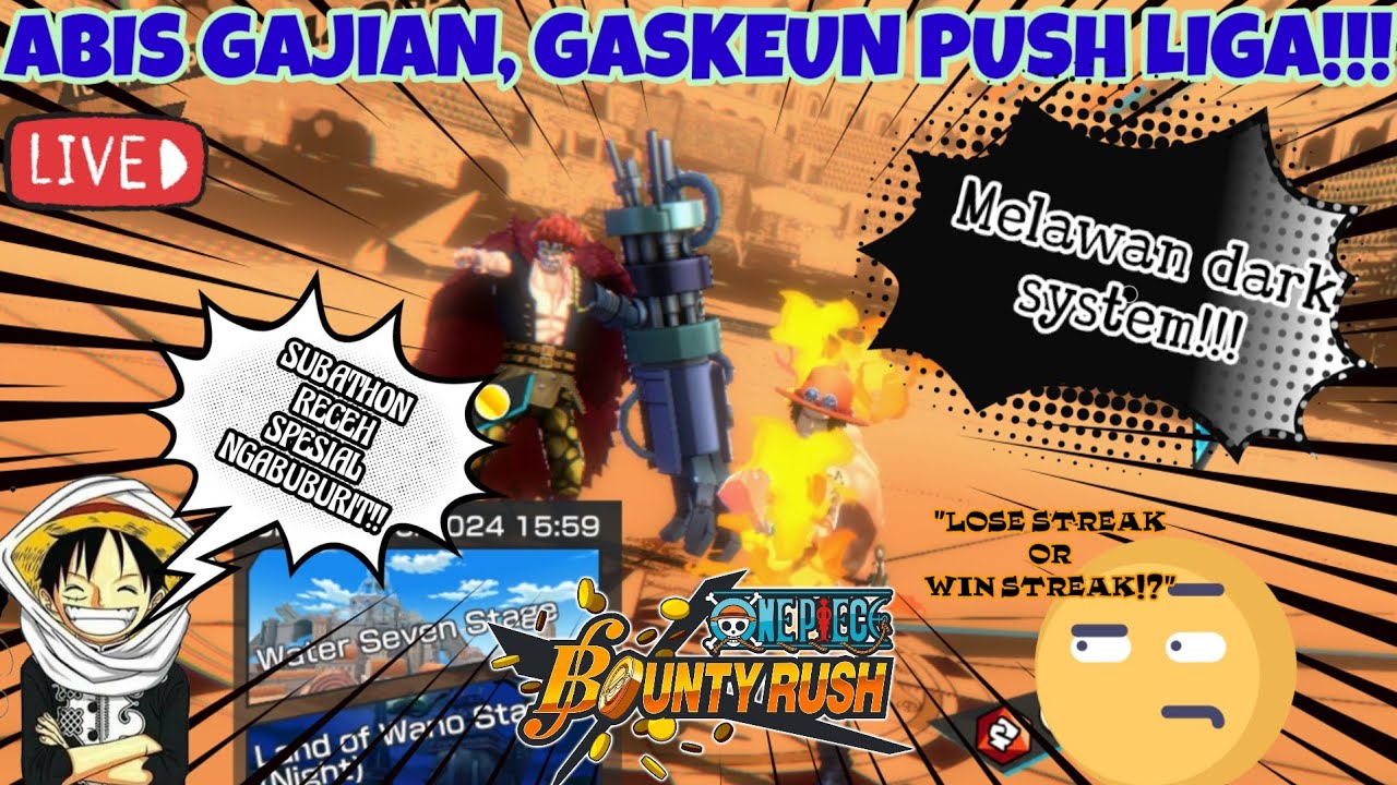 SUBATHON RECEH, SPESIAL NGABUBURIT EP - 6. GASKEUN PUSH LIGA ABIS GAJIAN!||ONE PIECE BOUNTY RUSH