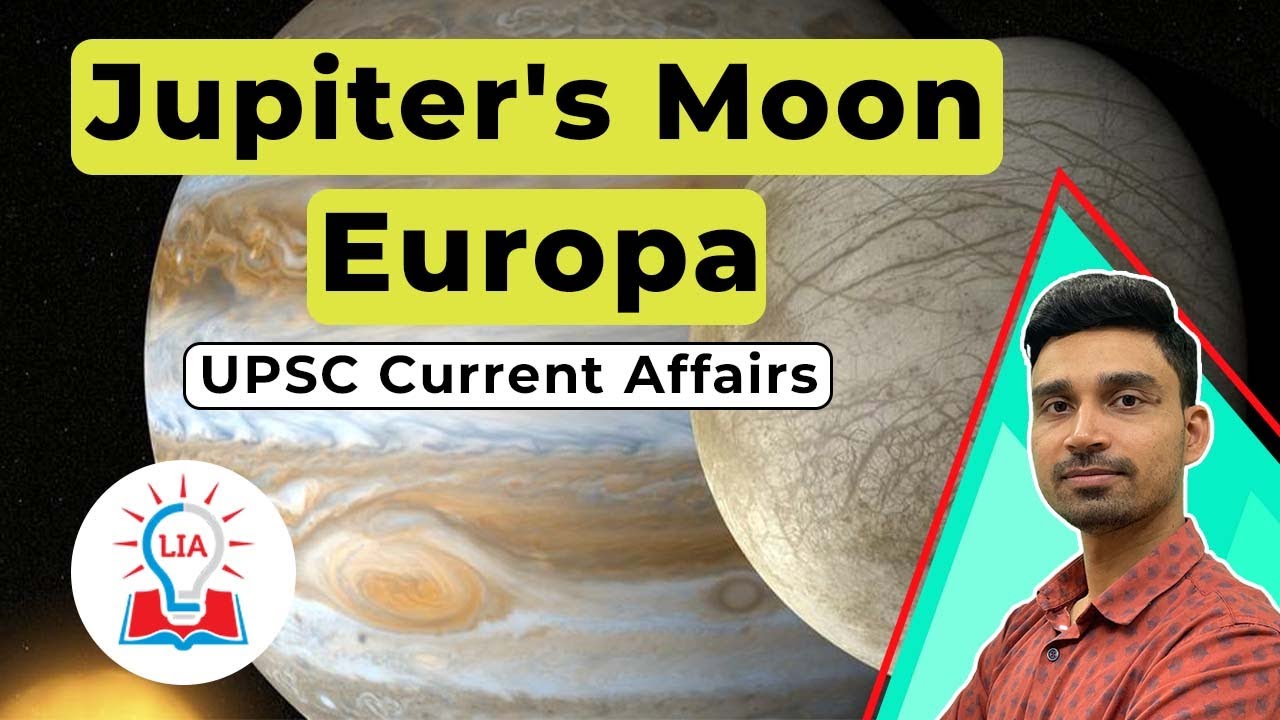 Jupiter's Moon Europa And New Research Findings | UPSC Current Affairs | Legacy IAS Academy