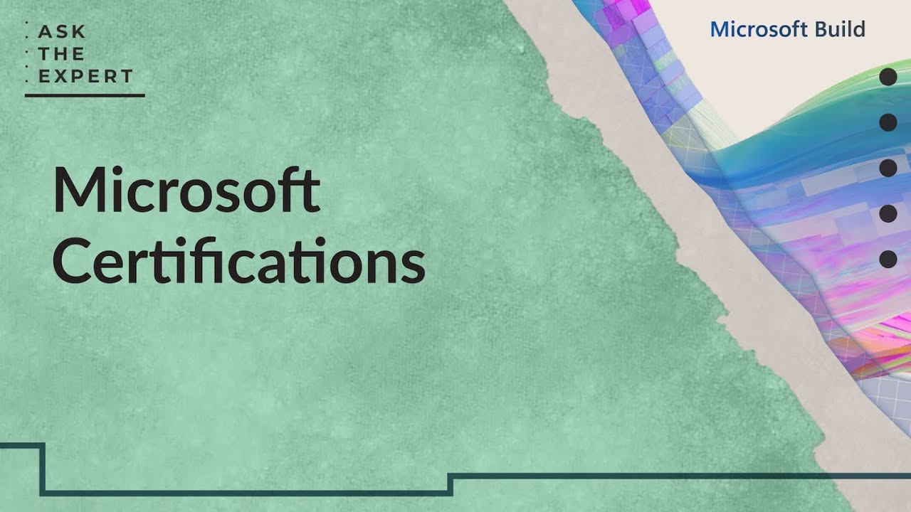 Ask the Expert: Microsoft Certifications
