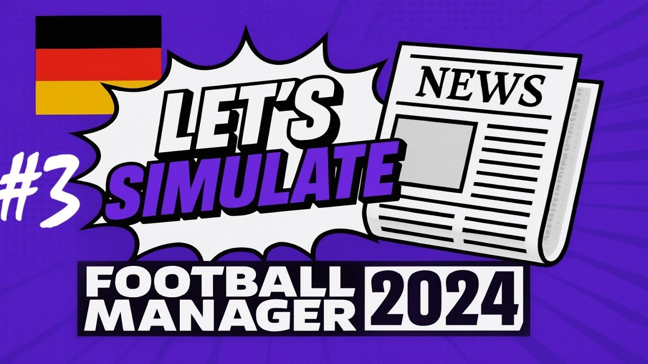 Football Manager 2024 - Let's Simulate #3 | aktuelle Daten | Let's Play | #footballmanager | Deutsch
