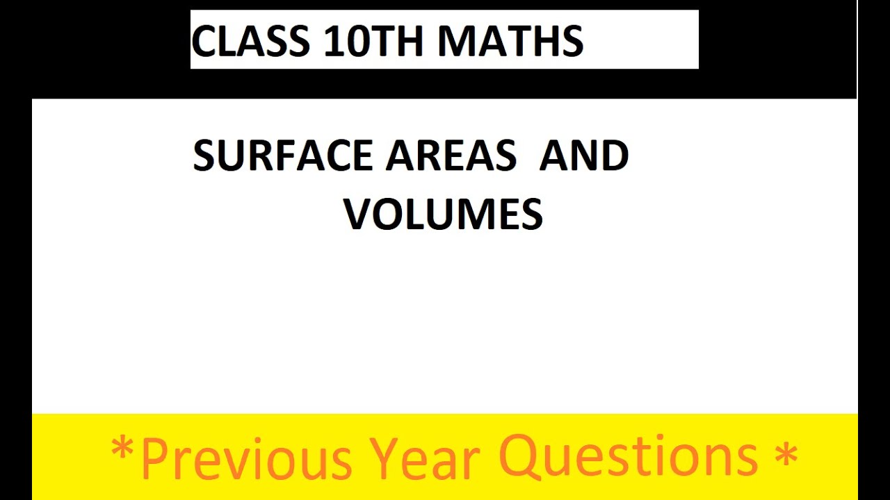 SURFACE AREA AND VOLUME PYQS  OF LAST 3 YEARS |CHAPTER 12|CLASS 10TH | MATHS