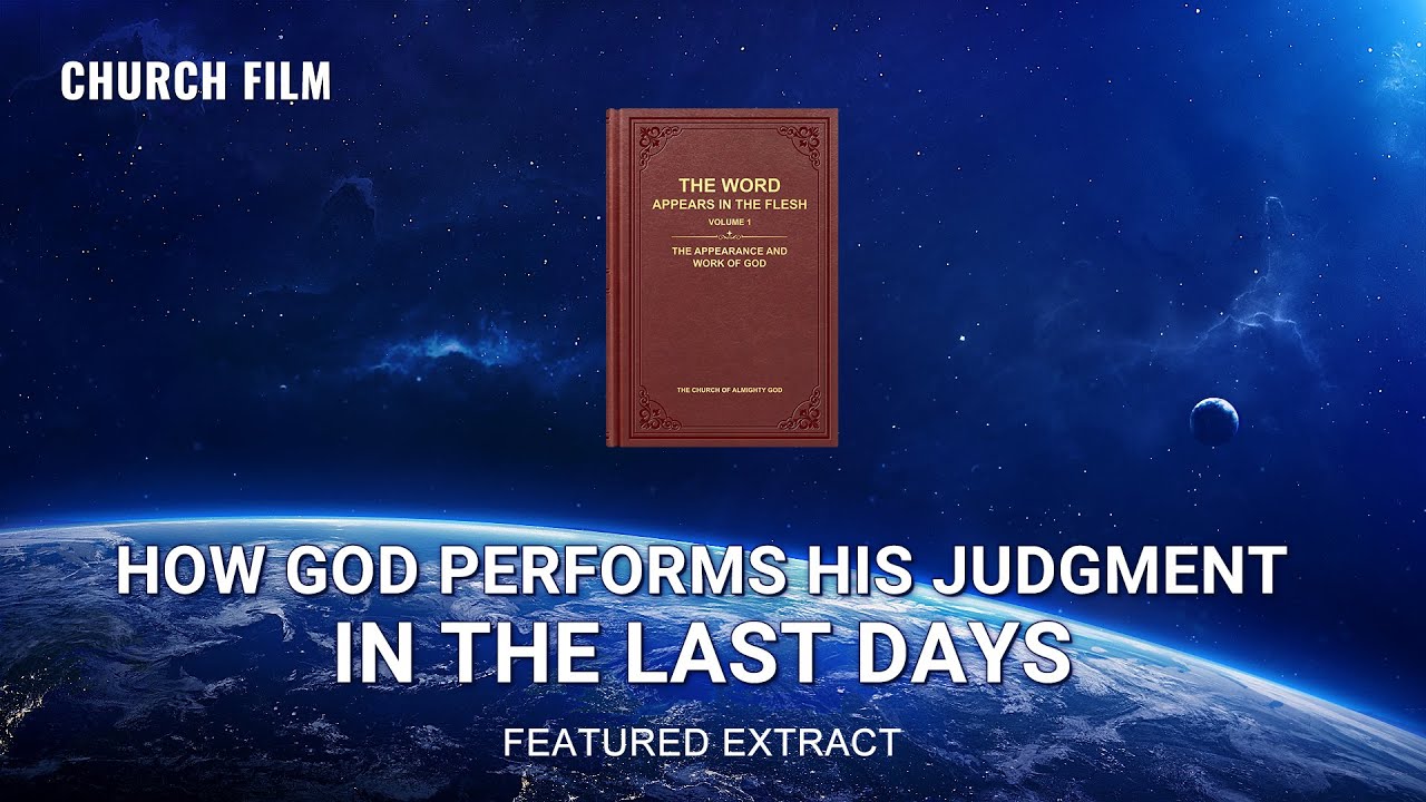 Christian Movie | How God Performs His Judgment in the Last Days (Highlights)