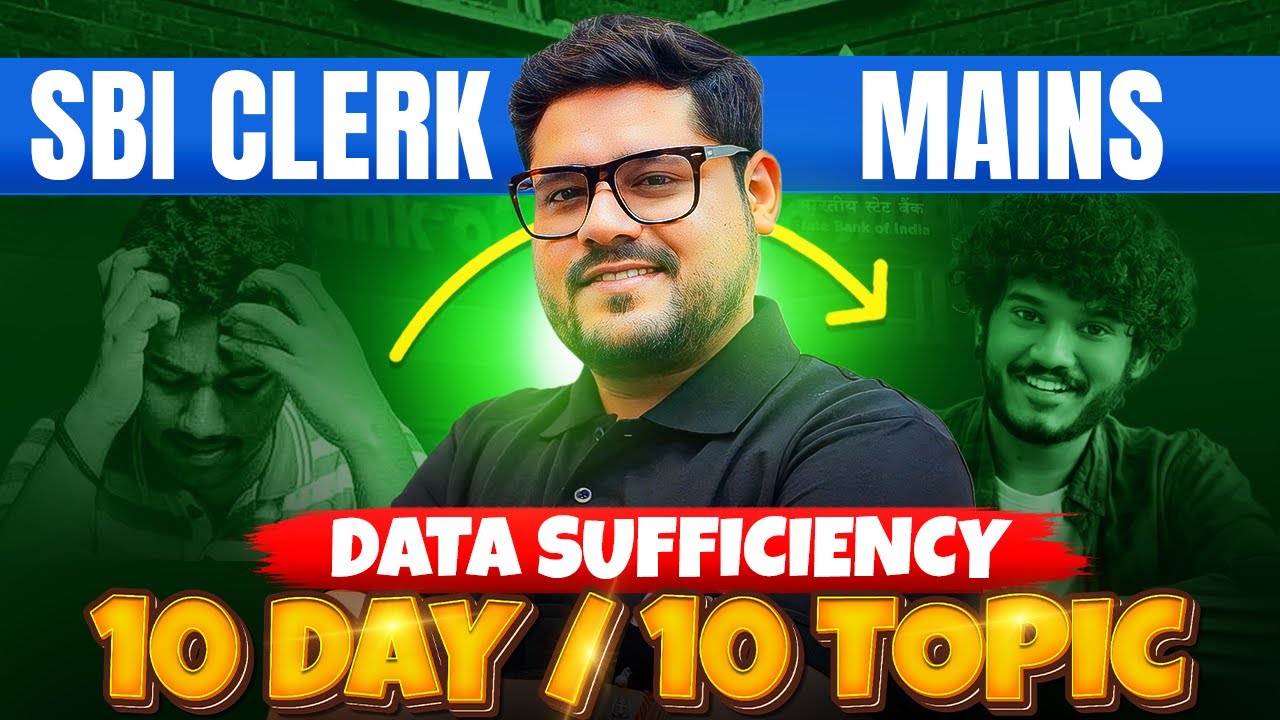 (Day -10) Data Sufficiency | 10 Day 10 Topic | SBI Clerk Mains 2025 | Reasoning By Ankush Lamba