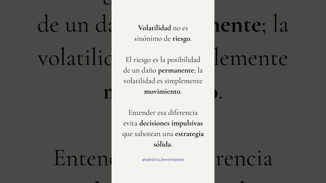 Volatilidad no es sinónimo de riesgo; el riesgo es no llegar a tus objetivos.