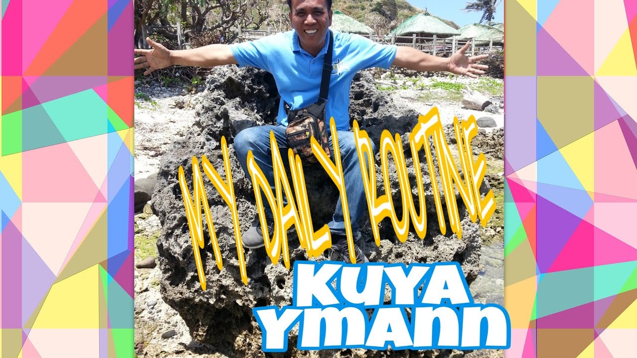 My Daily Routine | Kuya Ymann