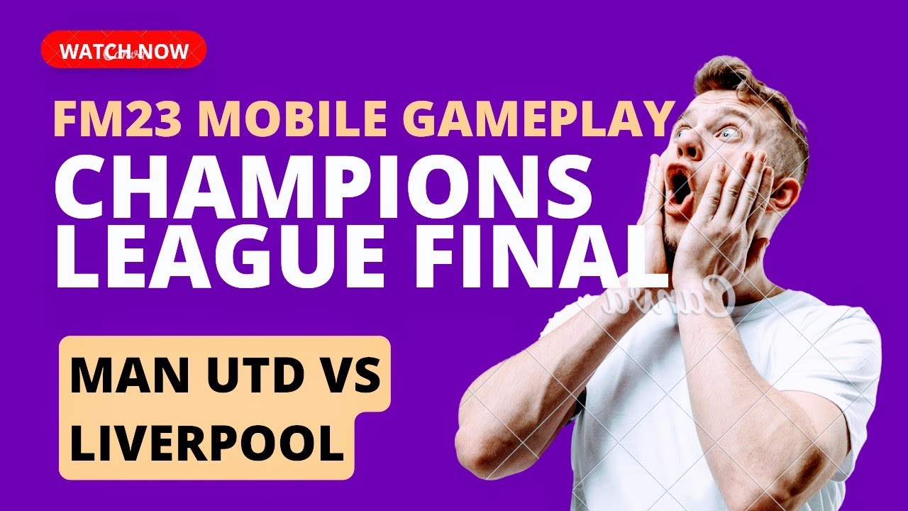 #FM23 Gameplay - Champions League Final! Football Manager 2023 Mobile
