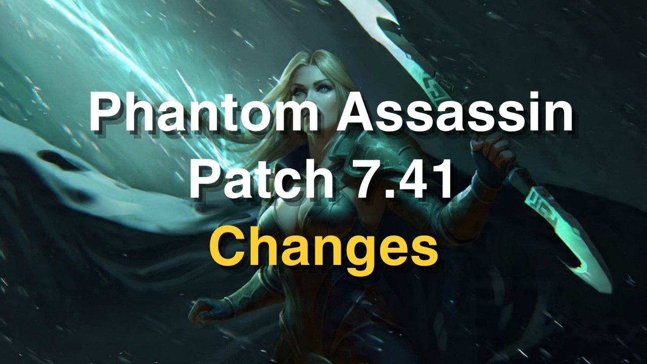 Phantom Assassin 7.41 Changes are Buff or Nerf?