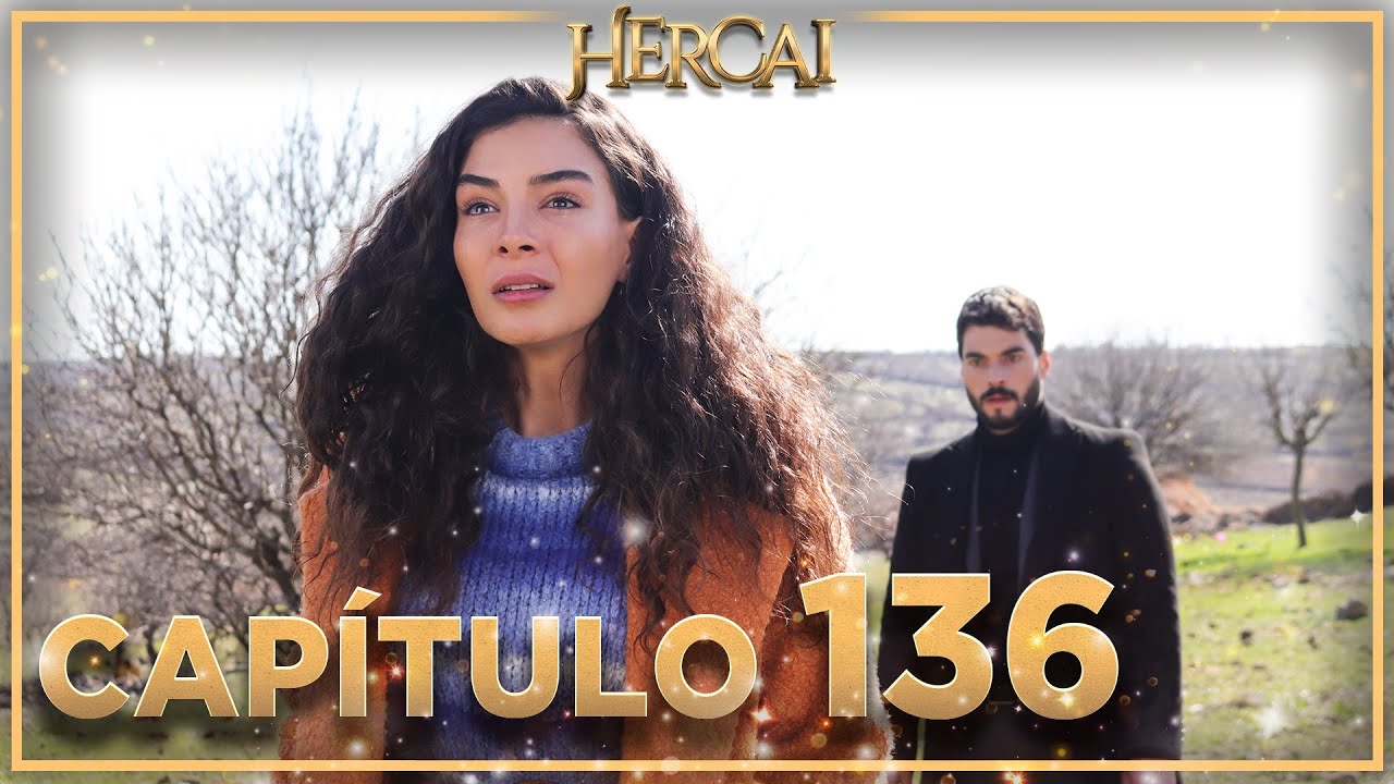 Hercai - Capítulo 136