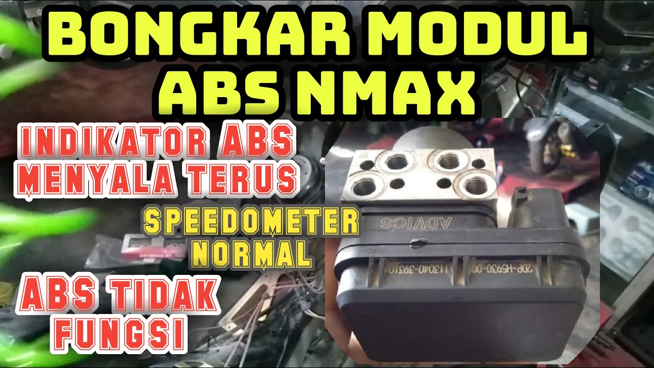CARA BONGKAR MEMPERBAIKI MODUL ABS NMAX EROR, indikator ABS menyala terus