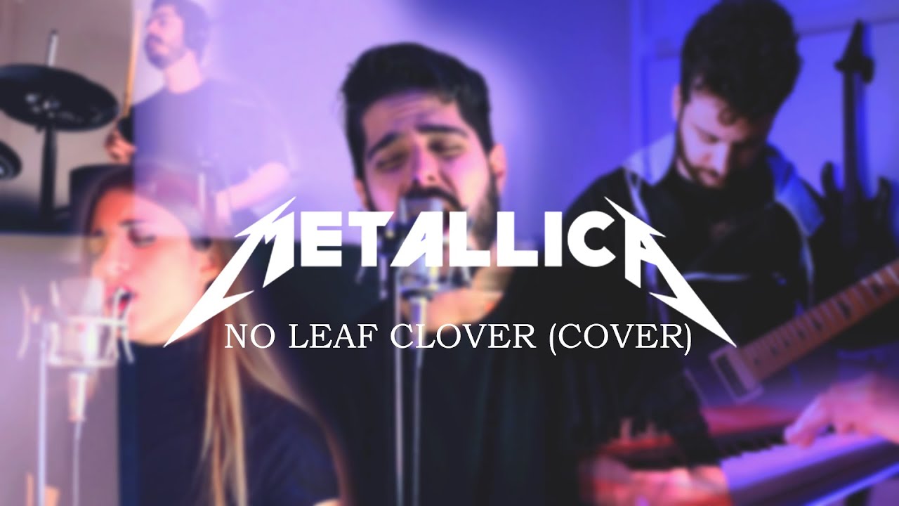 Metallica - No Leaf Clover (Cover)