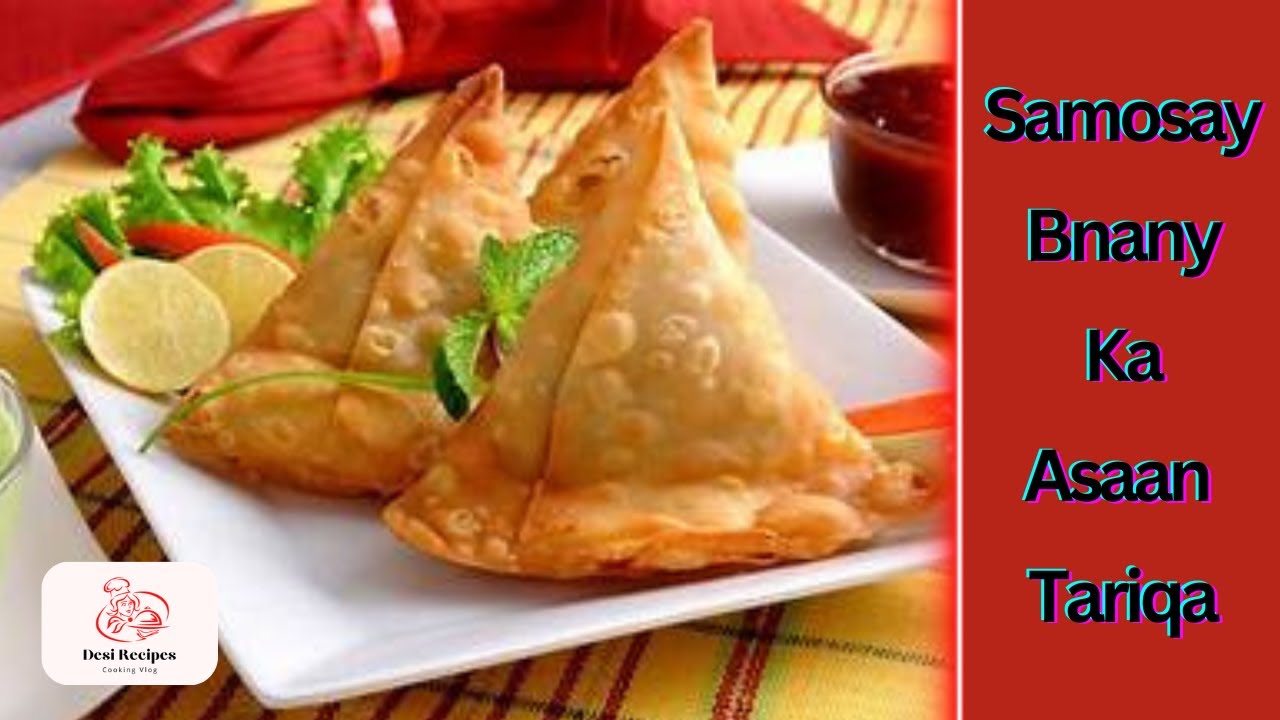 Delicious Desi Recipes: Master the Art of Making Samosas with our Step-by-Step Guide!