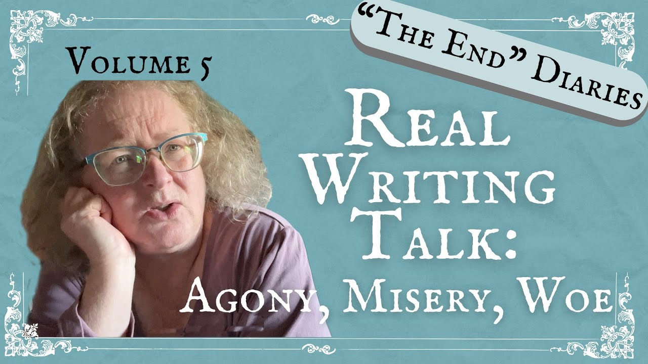 Real Writing Talk: Agony, Misery, Woe (