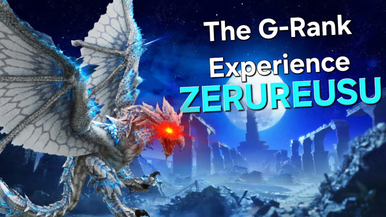Monster Hunter Frontier Z: The G-RANK EXPERIENCE ~ Zerureusu