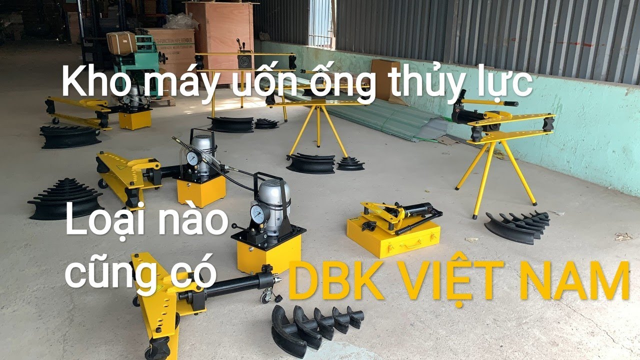 KHO HÀNG MÁY UỐN ỐNG TẠI DBK VIỆT NAM I HÀNG NHẬP KHẨU GIÁ RẺ