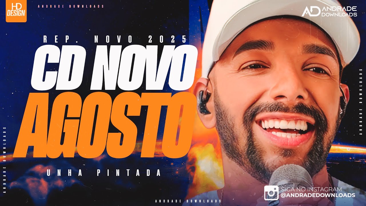 UNHA PINTADA - AGOSTO 2025 - ( M&Uacute;SICAS NOVAS ) - @AndradeDownloads​