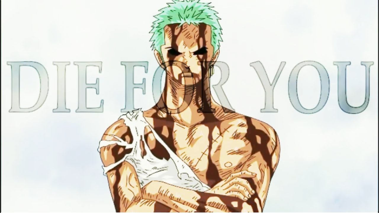 One Piece 「AMV」 ▪Zoro▪ ♪Die For You♪
