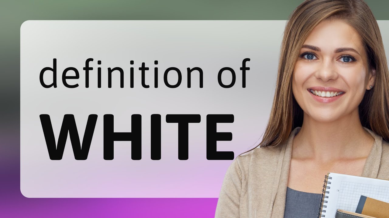 White — definition of WHITE