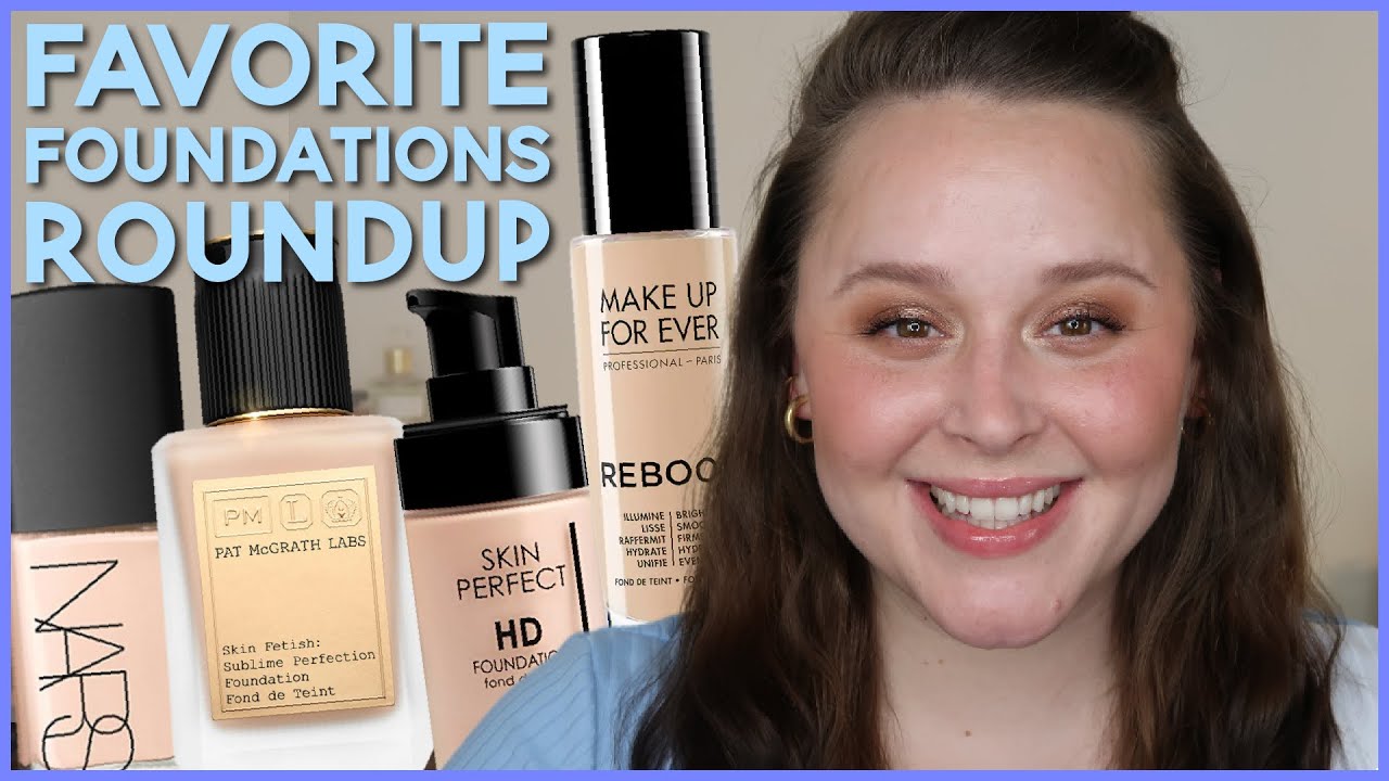FOUNDATION ROUNDUP 4 | RANKING MY FAVORITE FOUNDATIONS