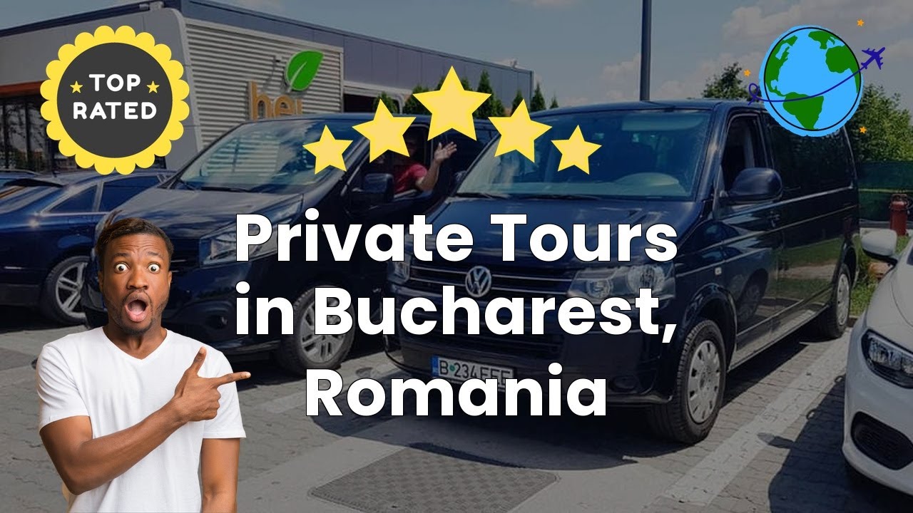 Private Tours in Bucharest, Romania