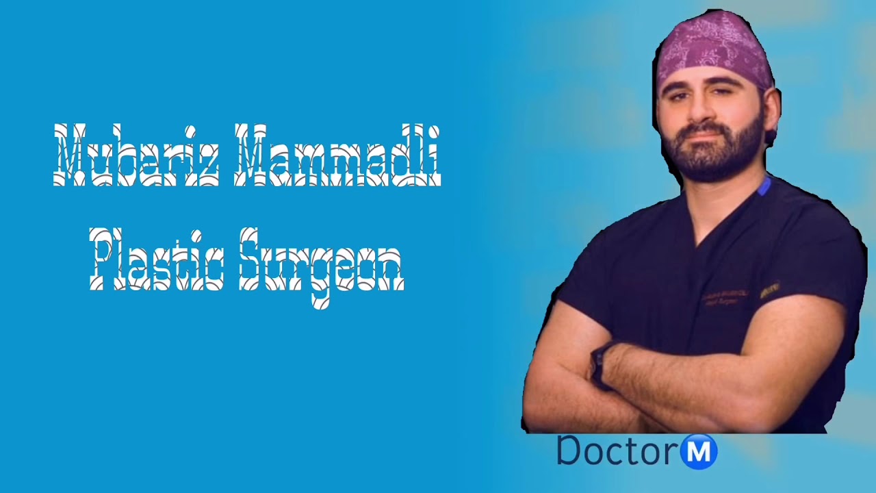 Plastik Cerrah- Dr.Mubariz Mammadli