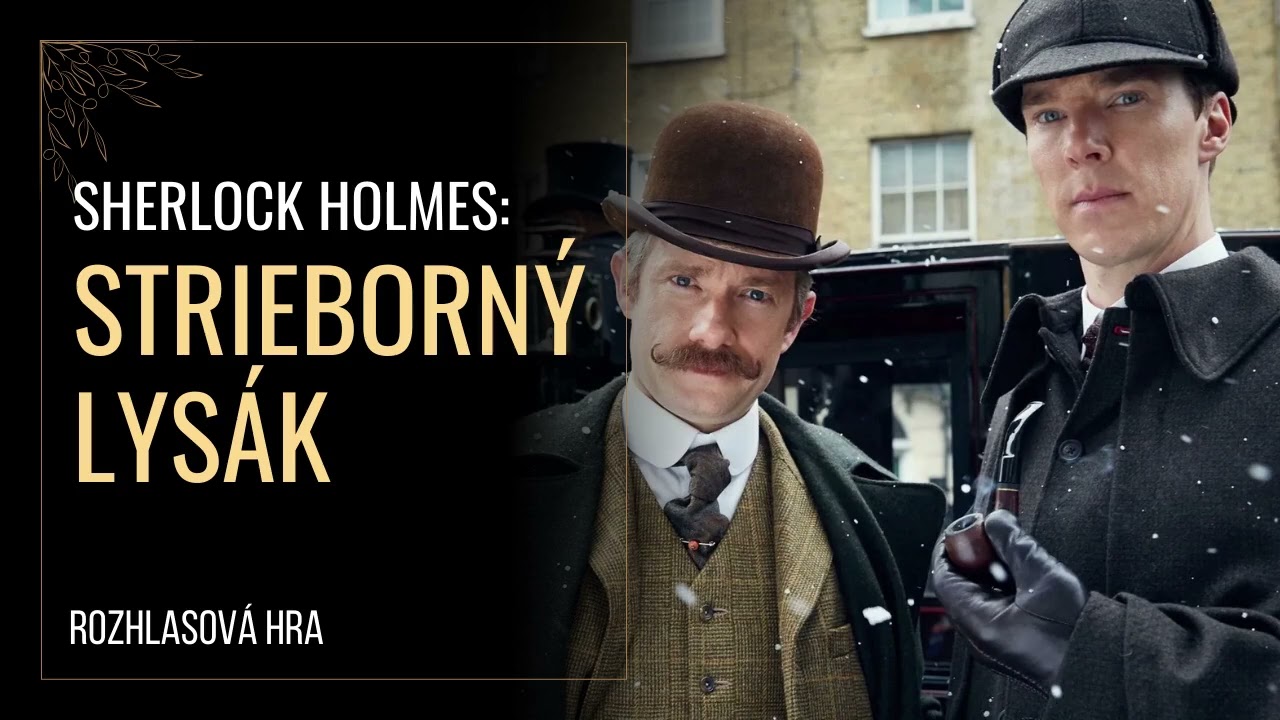 Sherlock Holmes: Strieborný lysák (Arthur Conan Doyle, rozhlasová hra)